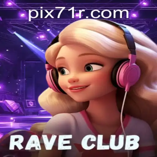 Descubra o Fascinante Mundo de RaveClub: O Jogo Renomado da 71R.COM